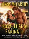 Cover image for Love, Lust & Faking It